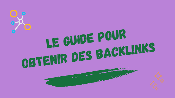 Comment obtenir des backlinks ?